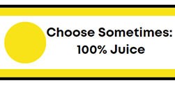 Yellow - choose sometimes like 100% juice